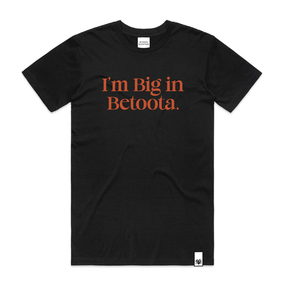 I'm Big In Betoota Shirt