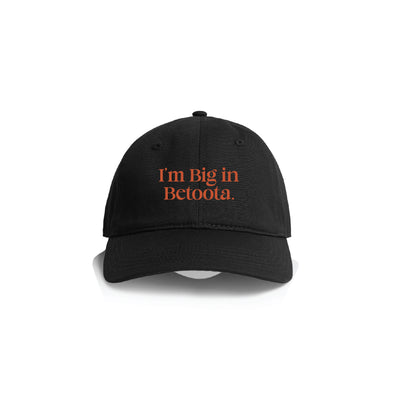 I'm Big In Betoota Hat